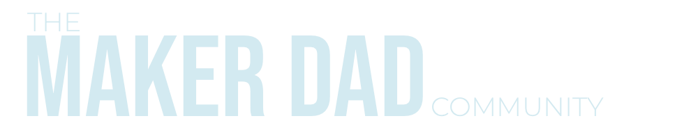 Maker Dad Community