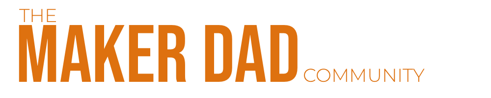 Maker Dad Community